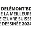 Les albums qui sont en lice pour le Prix Delémont'BD de la meilleure première oeuvre de bande dessinée suisse 2024